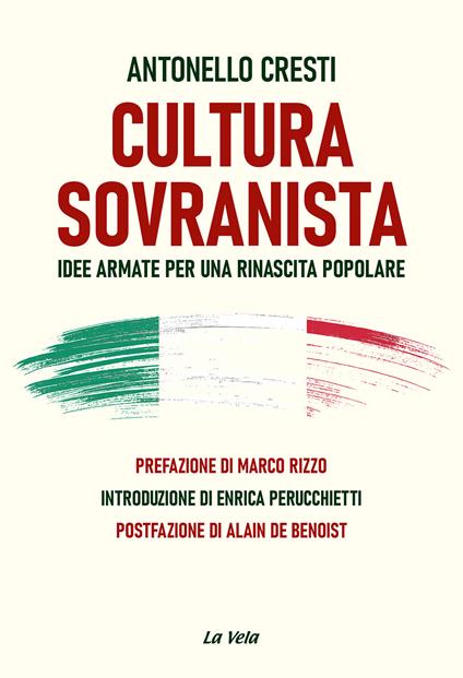 Cultura sovranista. Idee armate per una rinascita popolare - Antonello Cresti - copertina