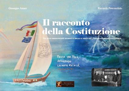 Il racconto della Costituzione. Nei suoi presupposti storici e ideali e nella sua contrastata realizzazione. Con QR code - Giuseppe Amari,Riccardo Pescosolido - copertina