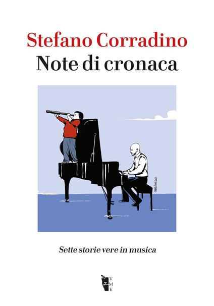 Note di cronaca. Sette storie vere in musica - Stefano Corradino - copertina