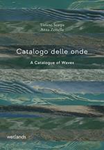 Catalogo delle onde-A catalogue of waves. Ediz. bilingue