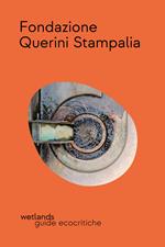 Fondazione Querini Stampalia. Ediz. illustrata
