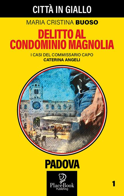 Delitto al condominio Magnolia - Maria Cristina Buoso - copertina