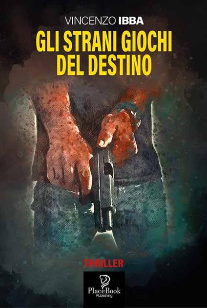 Gli strani giochi del destino - Vincenzo Ibba - copertina