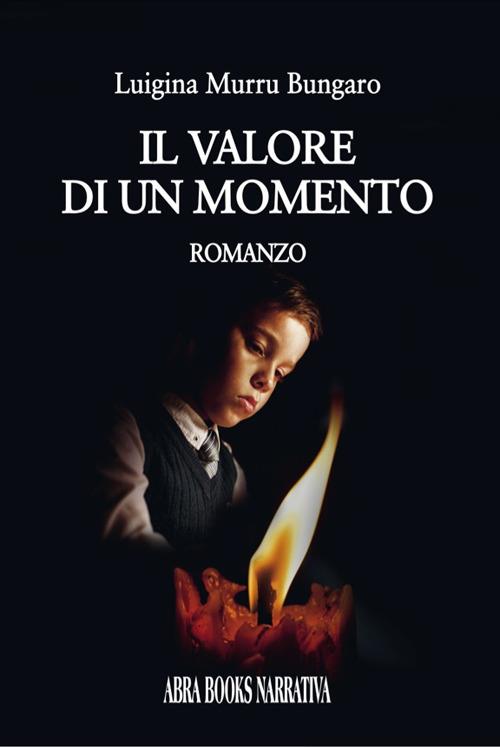 Il valore di un momento - Luigina Murru Bungaro - copertina