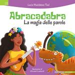 Abracadabra. La magia delle parole