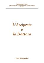 L' Arciprete e la Dottora