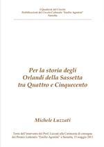 Per la storia degli Orlandi della Sassetta fra Quattro e Cinquecento