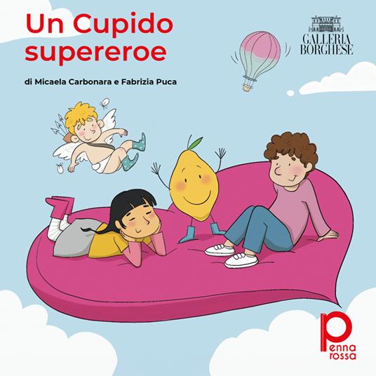 Un Cupido supereroe - Micaela Carbonara,Fabrizia Puca - copertina