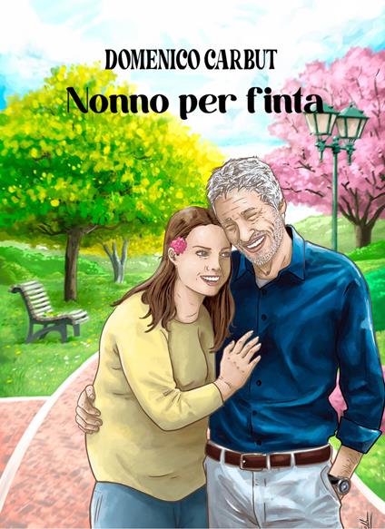 Nonno per finta - Domenico Carbut - copertina