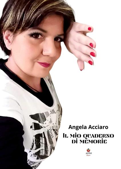 Il mio quaderno di memorie - Angela Acciaro - copertina