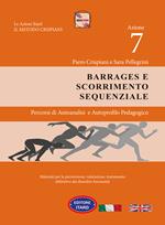 Dislessia-disgrafia. Azione 7: i barrages e scorrimento sequenziale. Materiali per la prevenzione, valutazione, trattamento abilitativo dei disordini funzionali