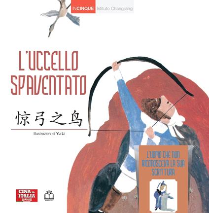 L'uccello spaventato. Con L'uomo che non riconosceva la sua scrittura. Ediz. italiana e cinese - copertina