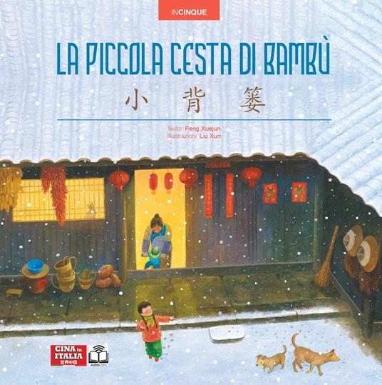 La piccola cesta di bambù. Edizione bilingue italiano-cinese. Ediz. multilingue - Xuejun Peng - copertina