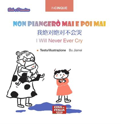 Non piangerò mai e poi mai. Ediz. multilingue - Jiamei Bu - copertina