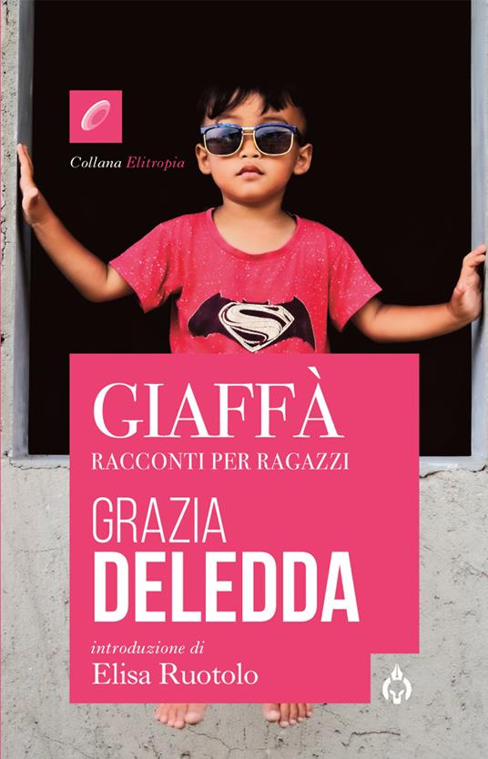 Giaffà. Racconti per ragazzi - Grazia Deledda - copertina
