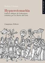 Hypnerotomachia. Lettura obliqua di Letteratura artistica per la Storia dell'Arte. Ediz. a colori. Vol. 1
