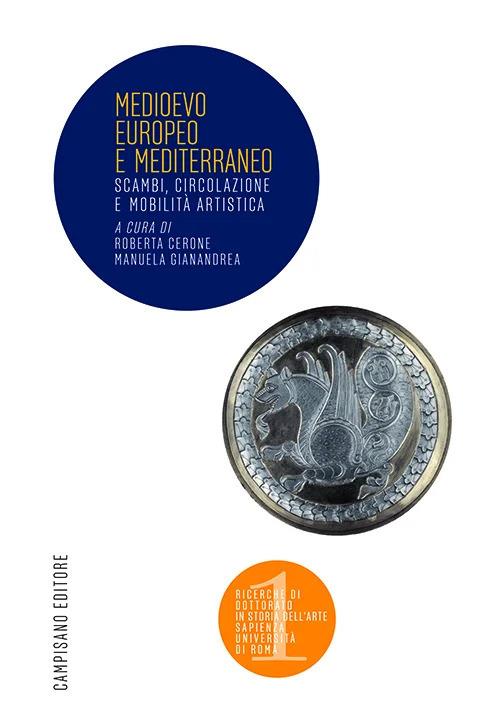 Medioevo Europeo e Mediterraneo. Scambi, circolazione e mobilità artistica - copertina