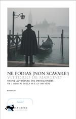 Ne fodias (Non scavare!)