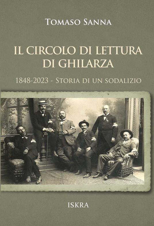 Il circolo di lettura di Ghilarza. 1848-2023. Storia di un sodalizio - Tomaso Sanna - copertina