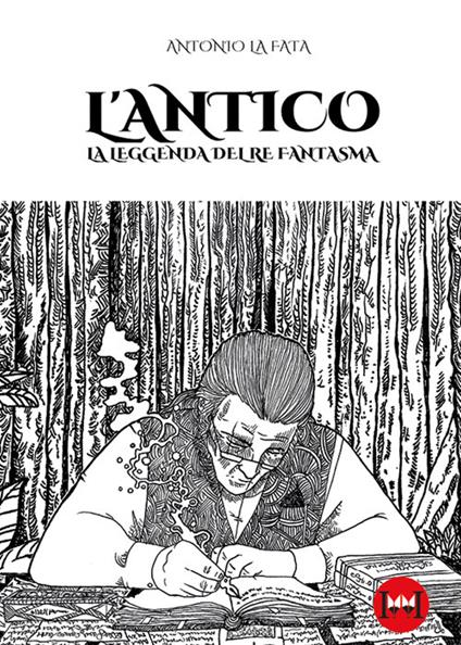 L'antico. La leggenda del re fantasma - Antonio La Fata - copertina