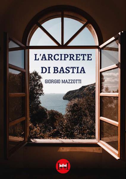 L'arciprete di Bastia - Giorgio Mazzotti - copertina