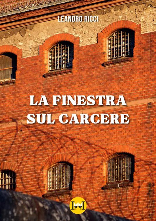 La finestra sul carcere - Leandro Ricci - copertina