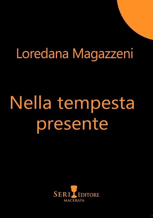 Nella tempesta presente - Loredana Magazzeni - copertina