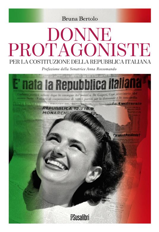 Donne protagoniste. Per la costituzione della Repubblica italiana - Bruna Bertolo - copertina