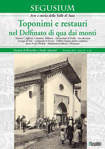 Segusium. Arte e storia della Valle di Susa (2023). Vol. 62: Toponimi e restauri nel Delfinato di qua dai monti - copertina
