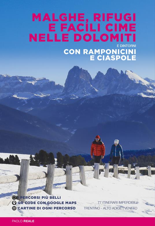 Malghe, rifugi e facili cime nelle Dolomiti e dintorni. Con ramponicini e ciaspole. Con QR code - Paolo Reale - copertina