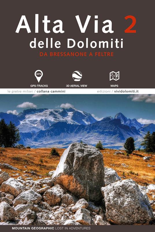 Alta via 2 delle Dolomiti. Da Bressanone a Feltre - Mountain Geographic - lost in adventures - copertina