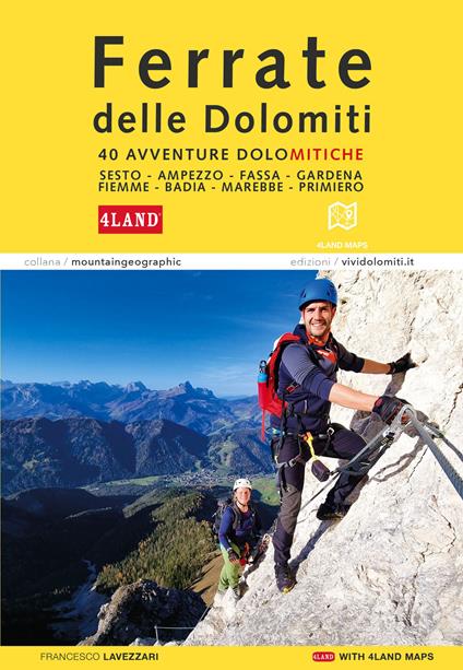 Ferrate nelle Dolomiti. 40 avventure dolomitiche. Con la cartografia 4Land - Francesco Lavezzari - copertina