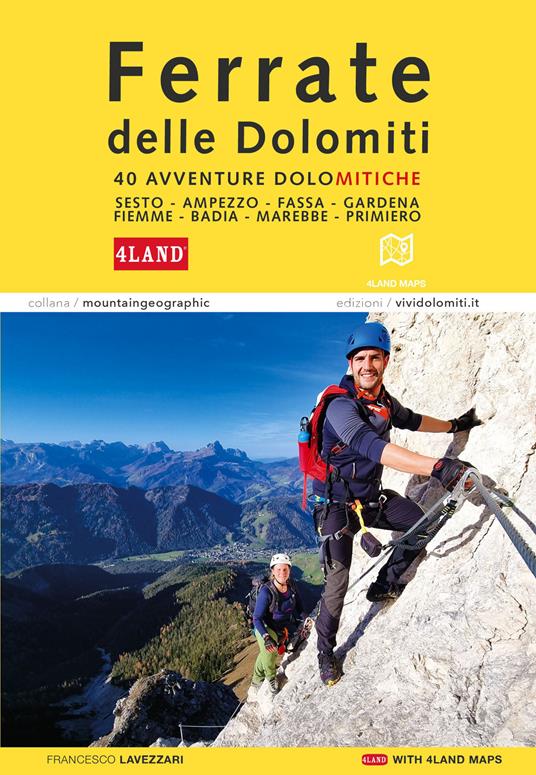 Ferrate nelle Dolomiti. 40 avventure dolomitiche. Con la cartografia 4Land - Francesco Lavezzari - copertina