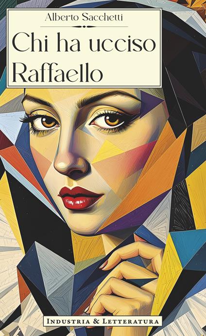 Chi ha ucciso Raffaello - Alberto Sacchetti - copertina