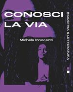 Conosci la via