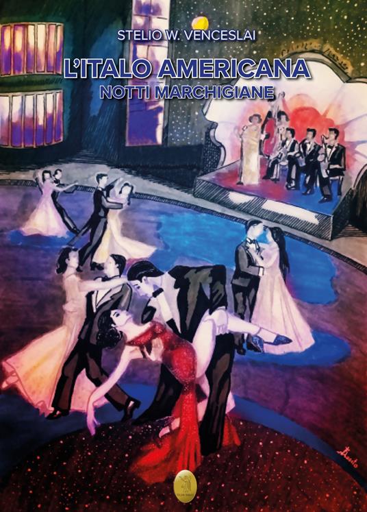 L'italo-americana (Notti marchigiane). Nuova ediz. - Stelio W. Venceslai - copertina