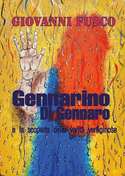 Gennarino Di Gennaro e la scoperta delle verità vertiginose - Giovanni Fusco - ebook