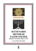 Settenario, Menorah, Pater Noster. Spigolature da analogie, allegorie e altro