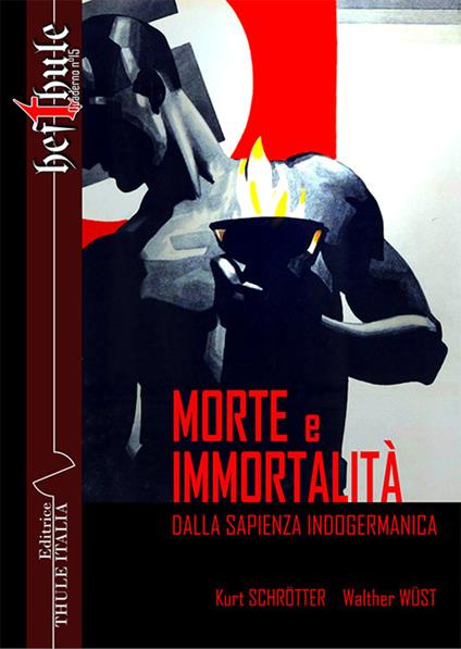 Morte e immortalità. Dalla sapienza indogermanica - Walther Wüst,Kurt Schrötter - copertina