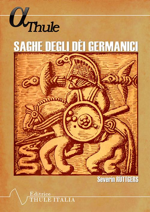 Saghe degli dèi germanici. Antologia, morfologia delle parole ed epilogo - Severin Rüttgers - copertina