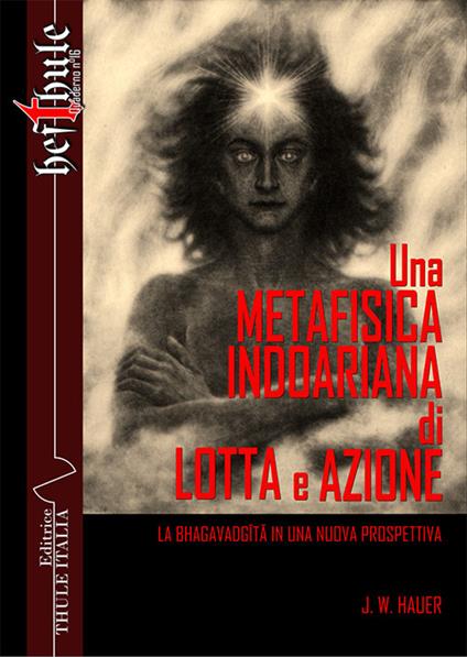 Una metafisica indoariana di lotta e azione. La Bhagavadgītā in una nuova prospettiva - Jakob Wilhelm Hauer - copertina