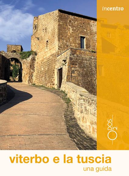 Viterbo e la Tuscia. Una guida. Con mappa - Simona Silvestri - copertina