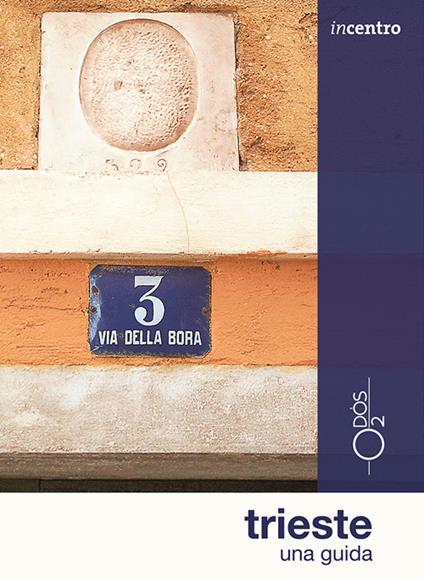 Trieste. Una guida - Valentina Bassanese - copertina