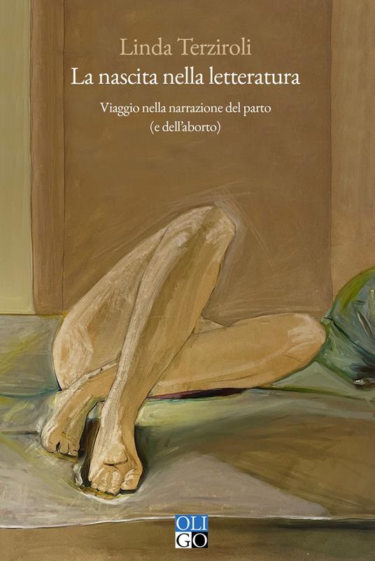 La nascita nella letteratura. Viaggio nella narrazione del parto (e dell’aborto) - Linda Terziroli - copertina