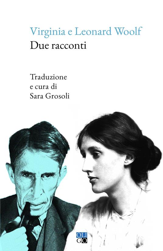 Due racconti. Testo inglese a fronte. Ediz. bilingue - Virginia Woolf,Leonard Woolf - copertina