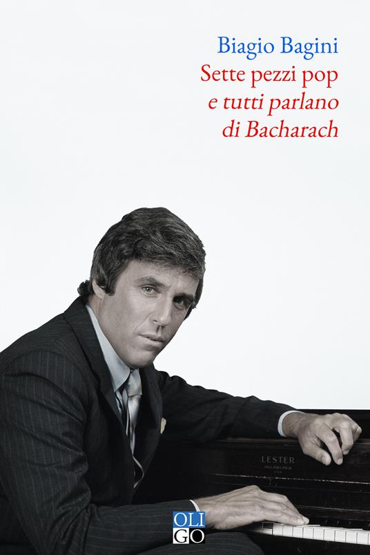 Sette pezzi pop e tutti parlano di Bacharach - Biagio Bagini - copertina