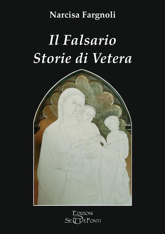 Il falsario. Storie di Vetera - Narcisa Fargnoli - copertina