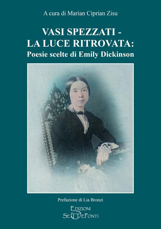 Vasi spezzati-La luce ritrovata: poesie scelte di Emily Dickinson - Emily Dickinson - copertina