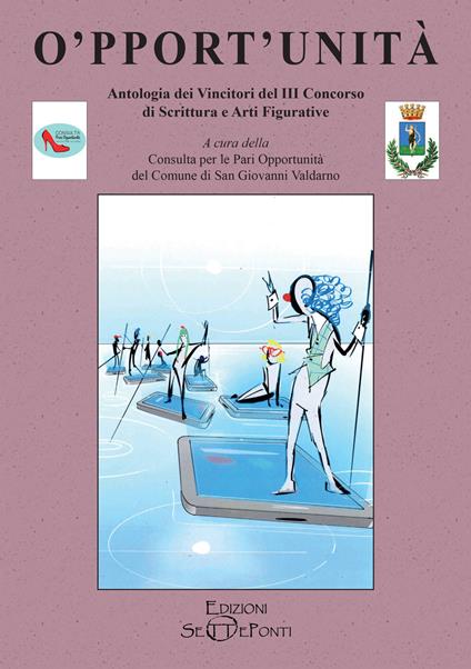 O'pport'unità. Antologia dei vincitori del terzo Concorso di scrittura e arti figurative - copertina