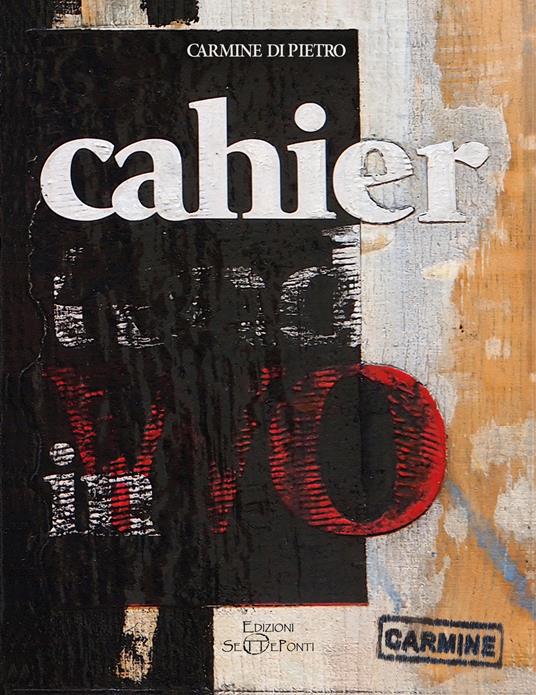 Cahier. Ediz. illustrata - Carmine Di Pietro - copertina